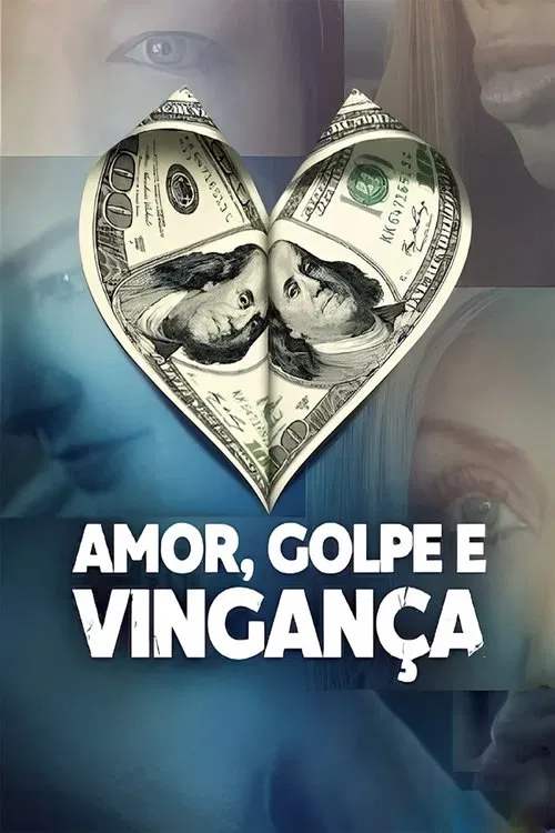 Poster da série Amor, Golpe e Vingança