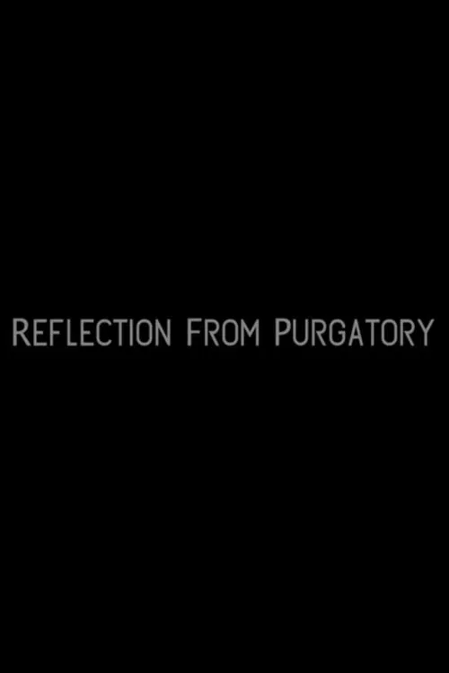 Reflection from Purgatory movie poster