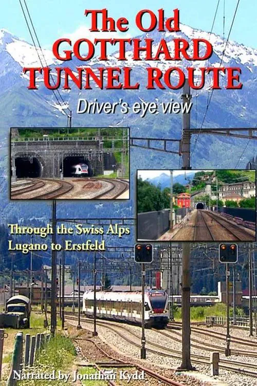 Poster do filme The Old Gotthard Tunnel Route - Driver's Eye View