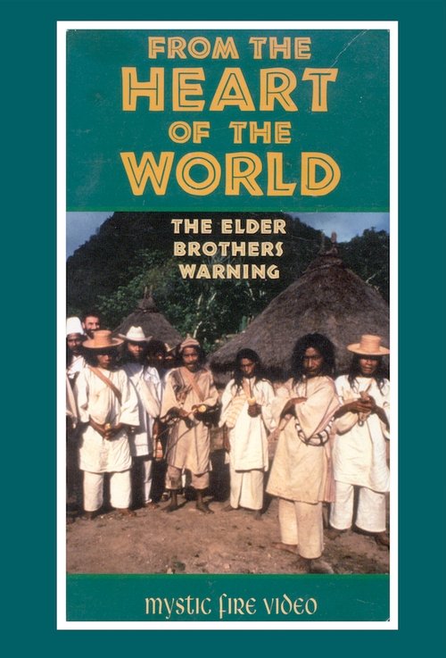 From the Heart of the World - The Elder Brother's Warning movie poster