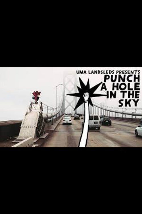 UMA Landsleds' - Punch a Hole in the Sky movie poster