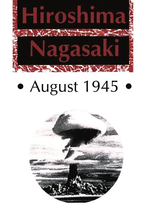 Hiroshima Nagasaki August, 1945 movie poster