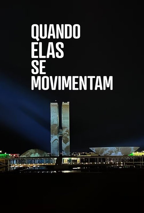 Quando Elas Se Movimentam movie poster