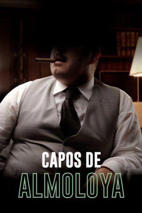 Capos de Almoloya movie poster