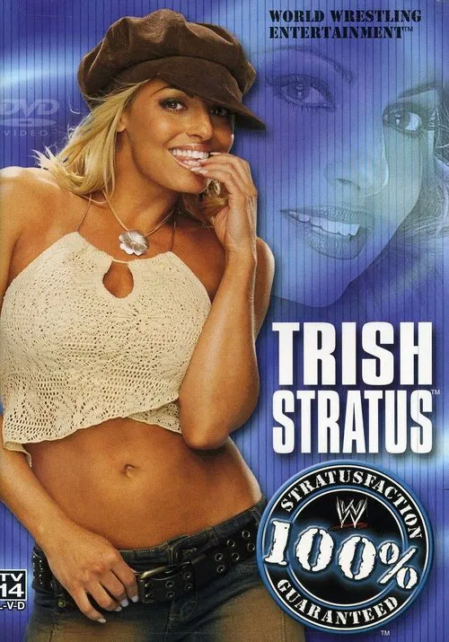 WWE: Trish Stratus: 100% Stratusfaction Guaranteed movie poster