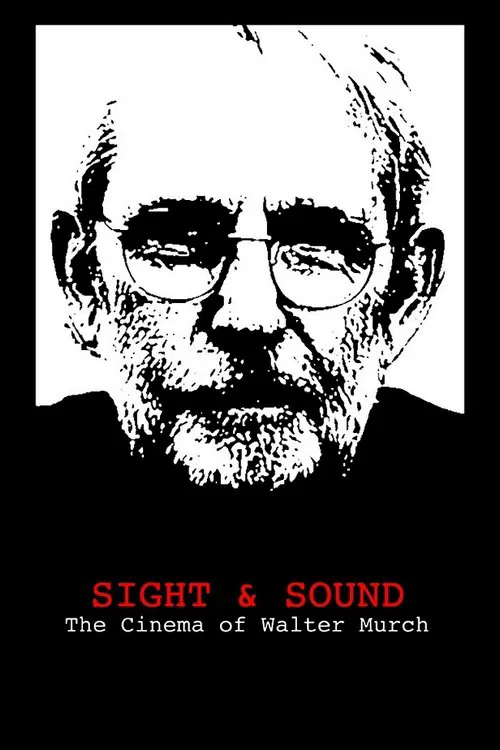 Sight & Sound: The Cinema of Walter Murch movie poster