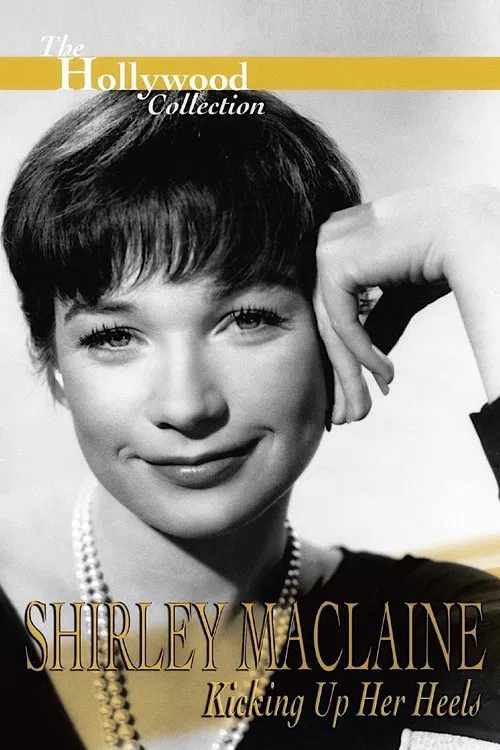 Shirley Maclaine: Kicking Up Her Heels movie poster
