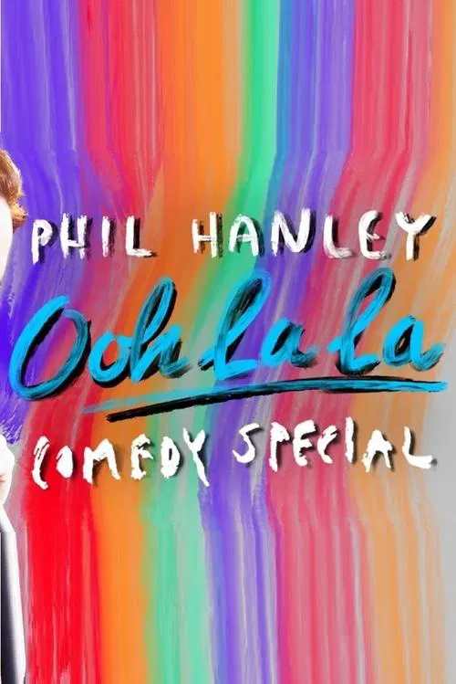 Phil Hanley: Ooh La La movie poster