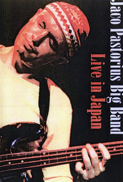 Jaco Pastorius Big Band: Live in Japan movie poster