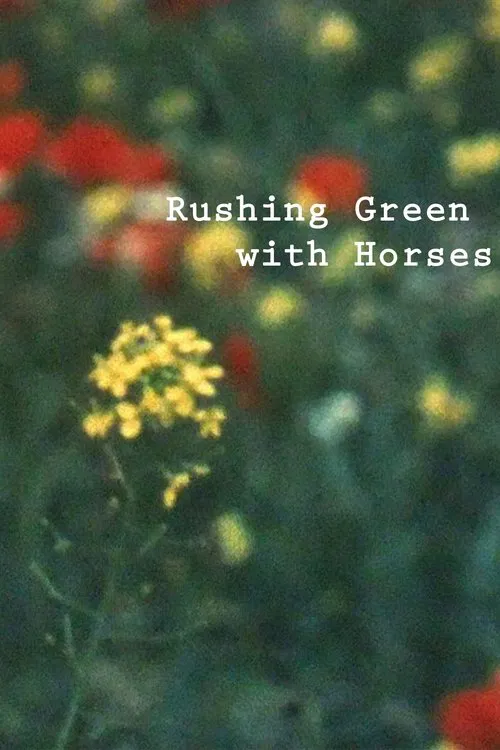 Poster do filme Rushing Green with Horses