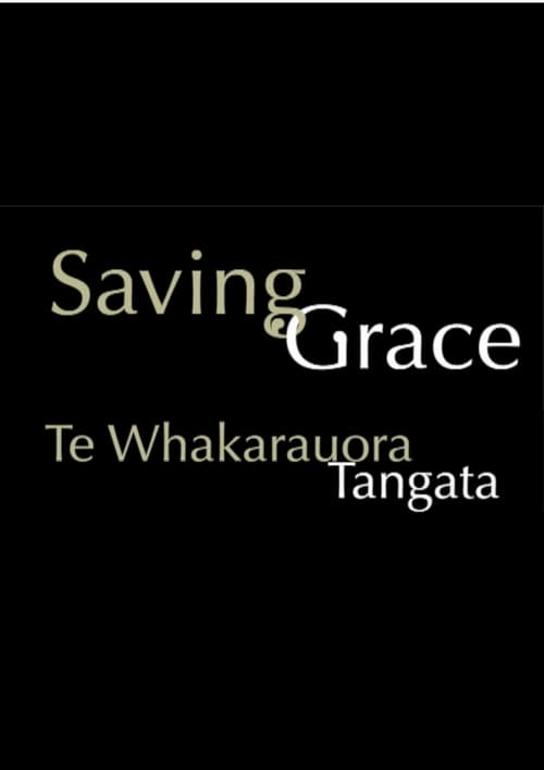Saving Grace - Te Whakarauora Tangata movie poster