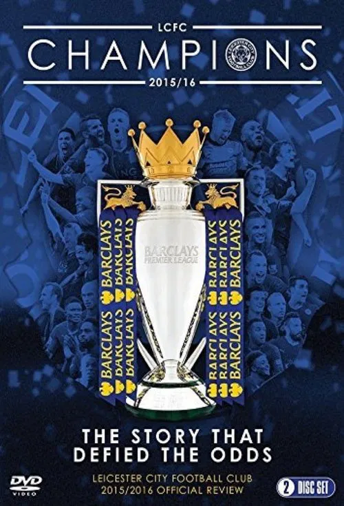 Leicester City Football Club: 2015-16 Official Season Review movie poster