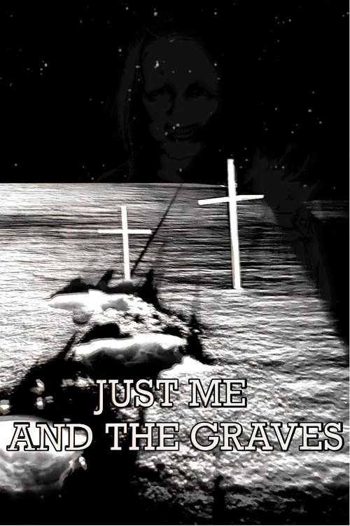 Just Me and the Graves movie poster