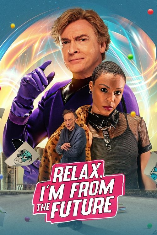 Relax, I'm from the Future movie poster