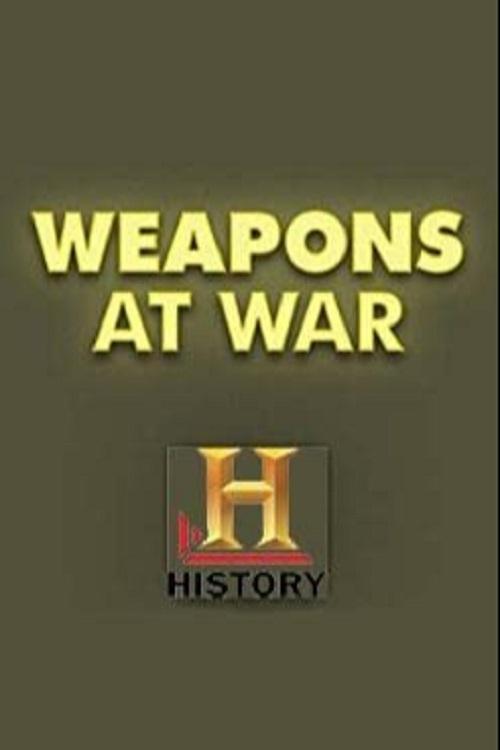 Weapons at War tv show poster