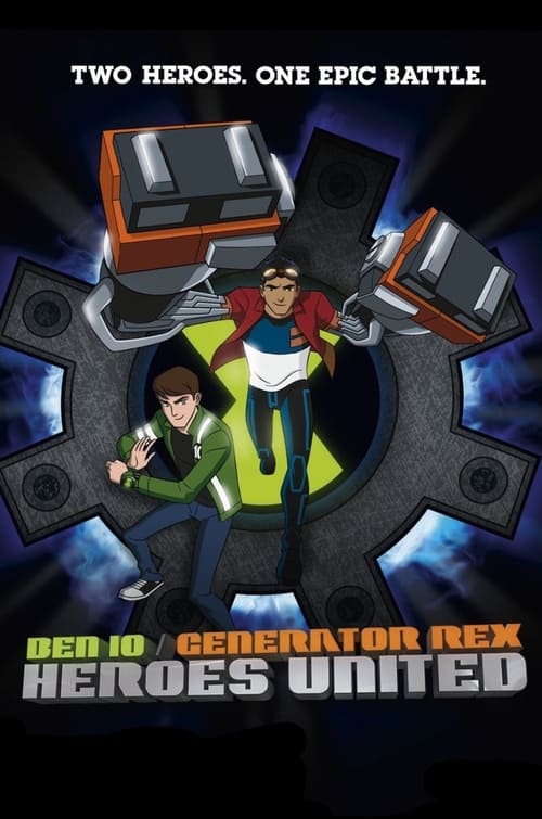 Ben 10 - Generator Rex: Heroes United movie poster