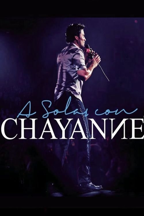 Poster do filme Chayanne A Solas Con Chayanne