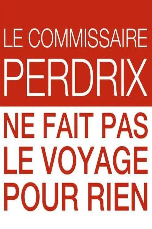 Le commissaire Perdrix ne fait pas le voyage pour rien movie poster