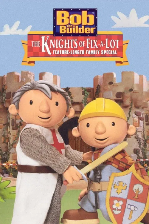 Bob the Builder: The Knights of Fix-A-Lot movie poster