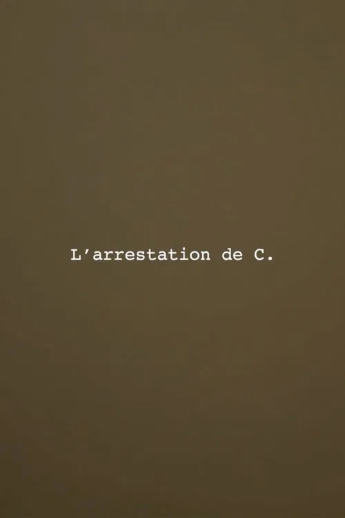 The Arrest of C. movie poster