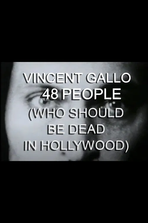 Vincent Gallo: 48 People (Who Should Be Dead in Hollywood) movie poster