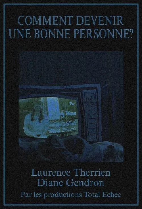 Comment devenir une bonne personne? movie poster