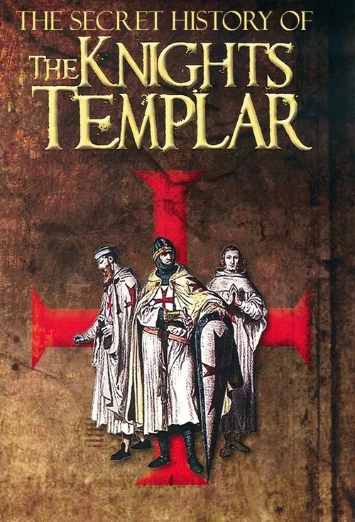The Secret Story Of The Knights Templar tv show poster