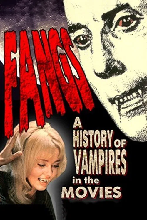 Poster do filme Fangs! A History of Vampires in the Movies