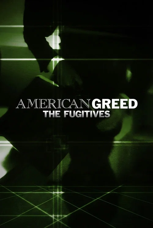 American Greed: The Fugitives tv show poster