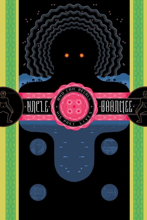 Uncle Boonmee Who Can Recall His Past Lives movie poster