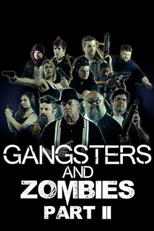 Gangsters & Zombies: Part II movie poster