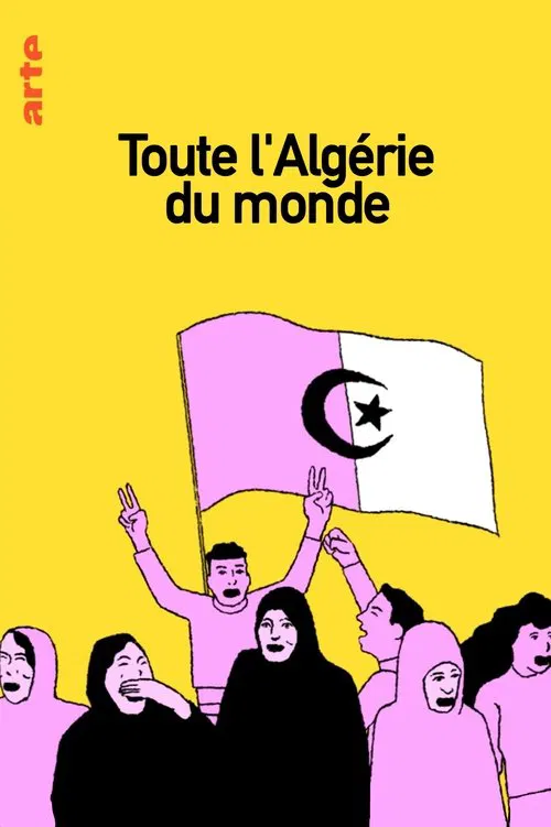 Toute l'Algérie du monde movie poster