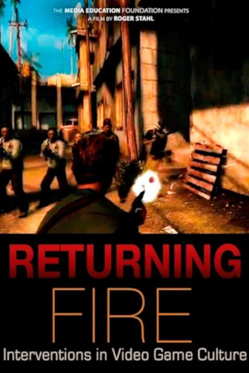 Returning Fire: Interventions in Video Game Culture movie poster