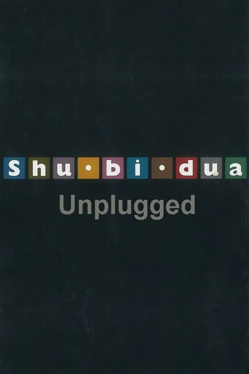 Shu-bi-dua: Unplugged movie poster