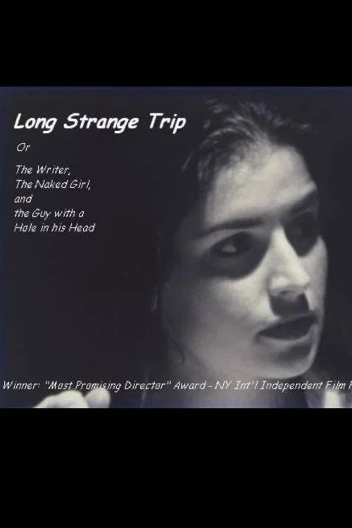 Long Strange Trip, or The Writer, the Naked Girl, and the Guy with a Hole in His Head movie poster