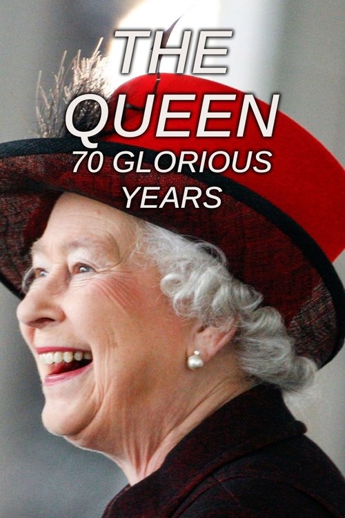 The Queen: 70 Glorious Years movie poster