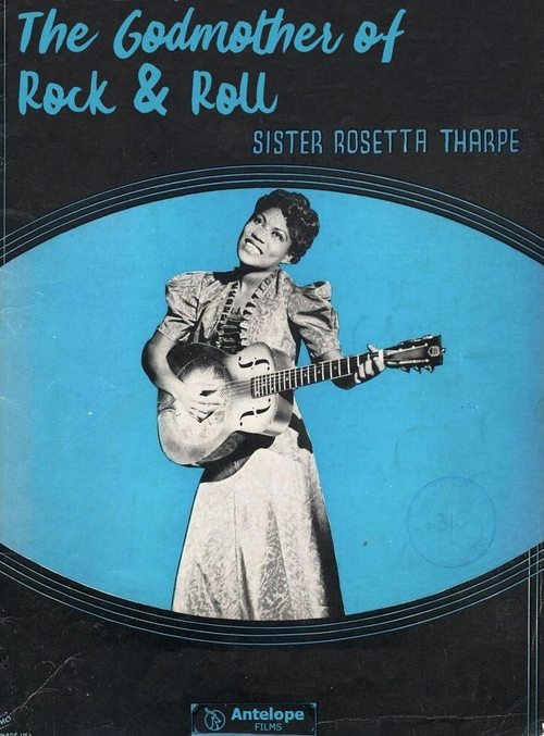 Sister Rosetta Tharpe: The Godmother of Rock & Roll movie poster