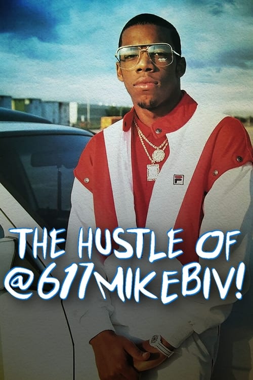 The Hustle of @617MikeBiv movie poster
