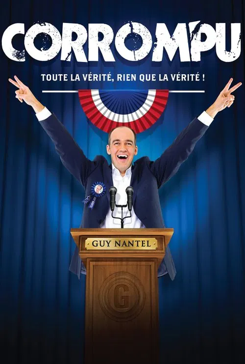 Poster do filme Guy Nantel: Corrompu