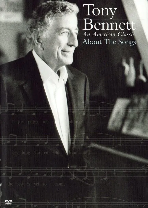 Tony Bennett: An American Classic About the Songs movie poster