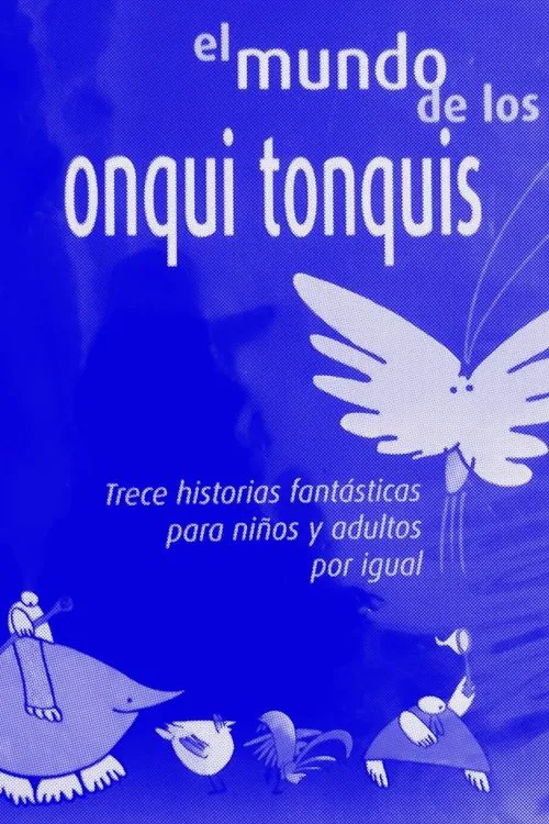 Poster do filme El mundo de los Onqui Tonqui