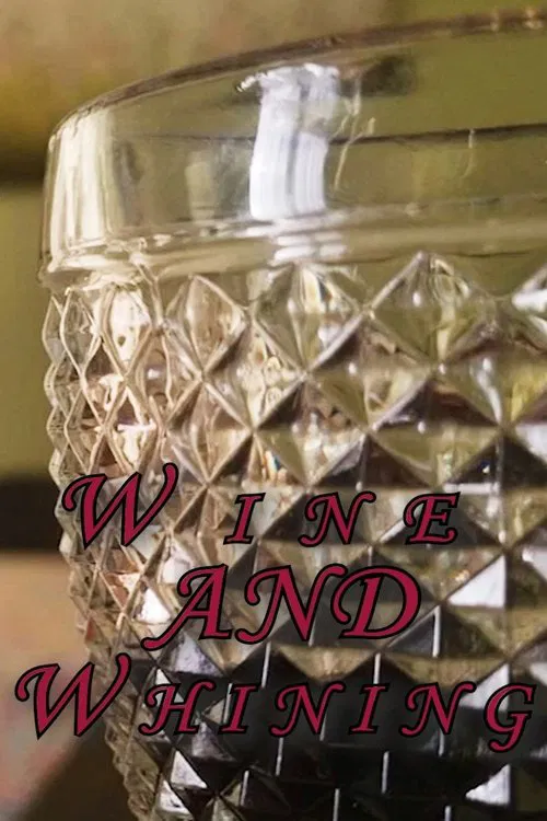 Wine and Whining movie poster
