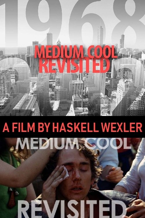 Medium Cool Revisited movie poster