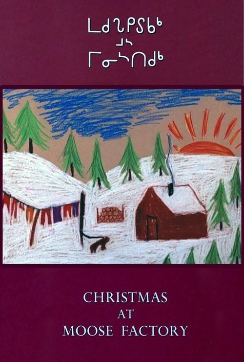 Christmas at Moose Factory movie poster