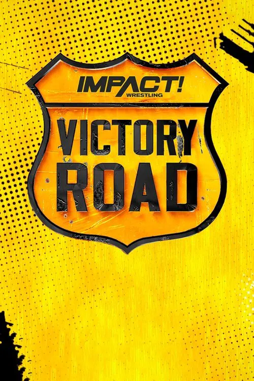 IMPACT Wrestling: Victory Road 2022 movie poster