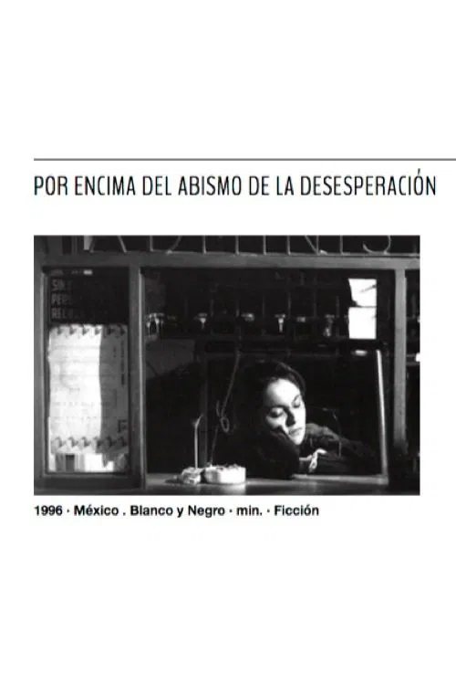 Por encima del abismo de la desesperación movie poster