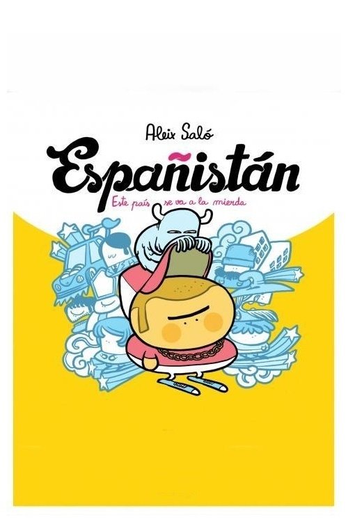 Españistán (La burbuja inmobiliaria) movie poster