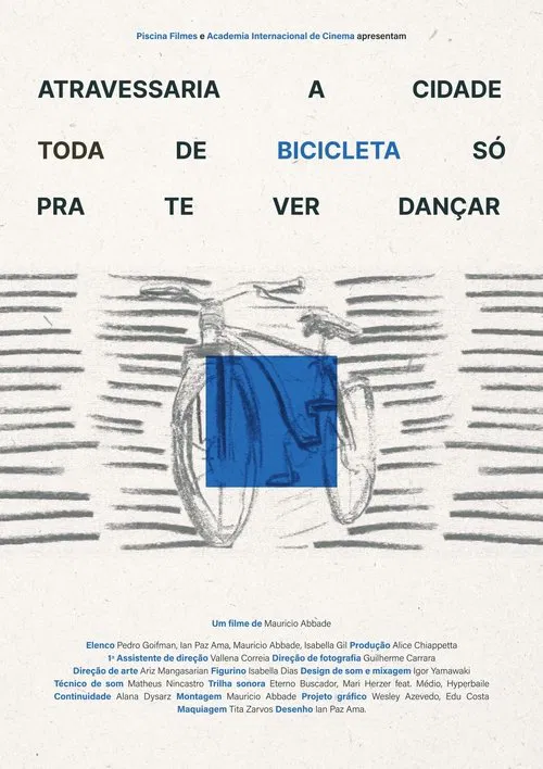 Would Cross the Whole City in a Bicycle Just to See You Dance movie poster