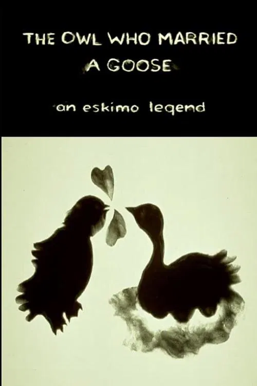 The Owl Who Married a Goose: An Eskimo Legend movie poster