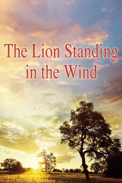 The Lion Standing in the Wind movie poster